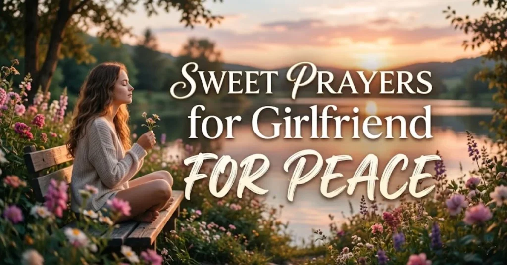 Sweet Prayers for Girlfriend for Peace